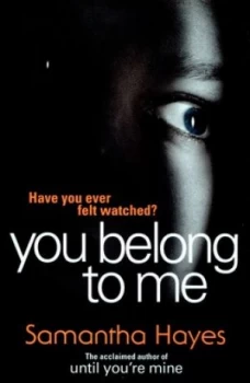 Image of You Belong to Me by Samantha Hayes Paperback