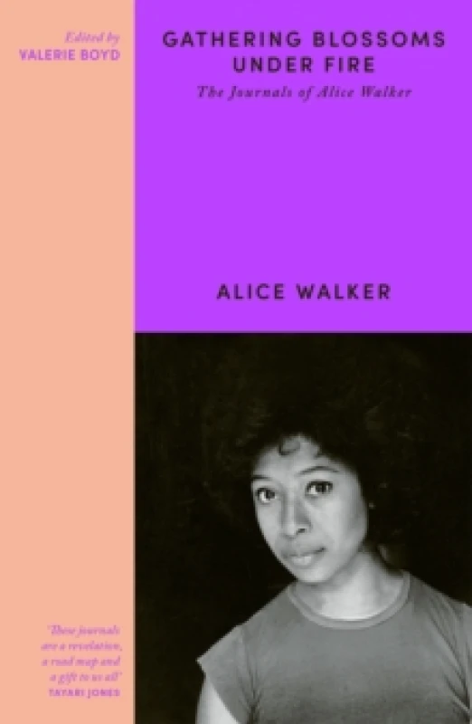 Image of Gathering Blossoms Under Fire : The Journals of Alice Walker Paperback / softback
