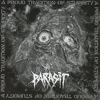 Image of Parasit - A Proud Tradition of Stupidity CD