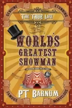 Image of The True Life of the World's Greatest Showman - P T Barnum - Paperback - Used
