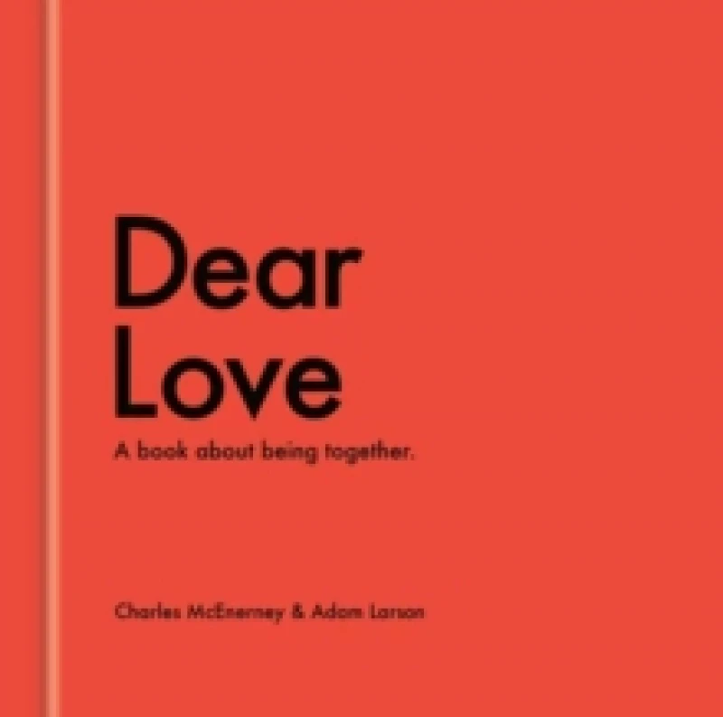 Image of Dear Love : A Book About Our Time Together Hardback