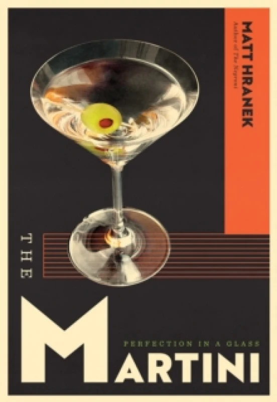 Image of The Martini : Perfection in a Glass Hardback
