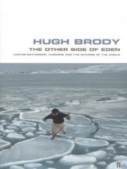 Image of The Other Side of Eden by Hugh Brody Hardback