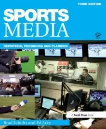 Image of Sports Media : Reporting, Producing, and Planning