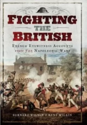 Image of Fighting the British by Bernard Wilkin