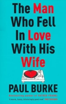 Image of The Man Who Fell in Love with His Wife by Paul Burke Paperback
