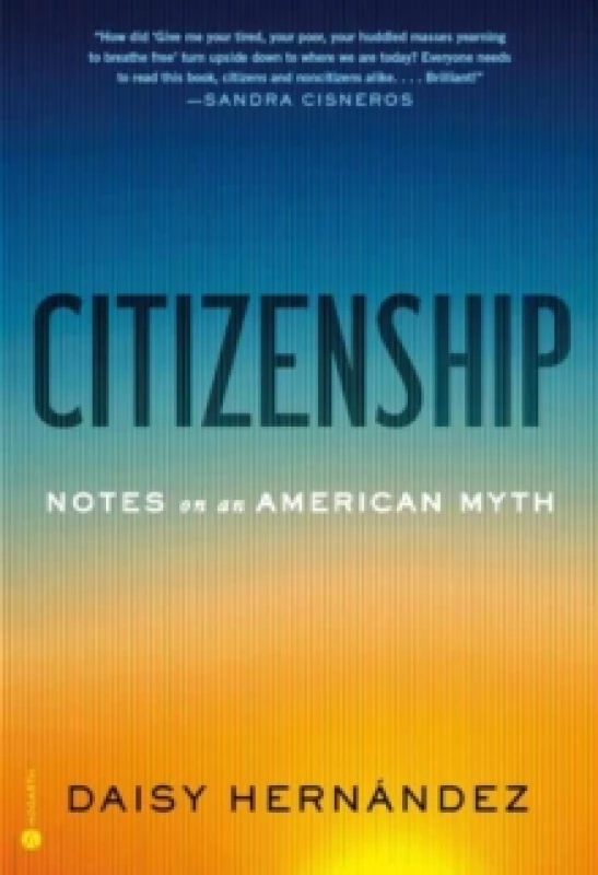 Image of Citizenship. Hardback. By Daisy Hernandez Books