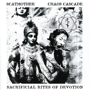 Image of Scatmother/ Chaos Cascade - Sacrificial Rites of Devotion CD