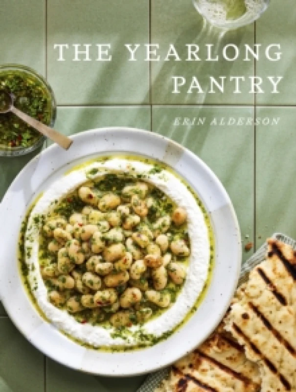 Image of The Yearlong Pantry : Bright, Bold Vegetarian Recipes to Transform Everyday Staples Hardback