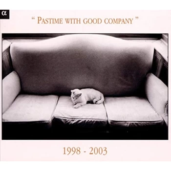 Image of Various Artists - Pastime With Good Company 1998 - 2003 CD