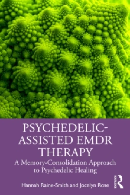Image of Psychedelic-Assisted EMDR Therapy : A Memory-Consolidation Approach to Psychedelic Healing Paperback / softback
