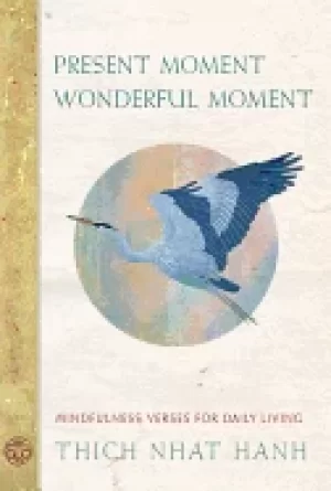 Image of present moment wonderful moment mindfulness verses for daily living nhat ha