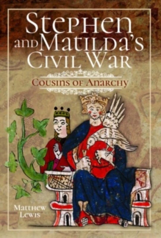 Image of Stephen and Matilda's Civil War : Cousins of Anarchy Paperback / softback