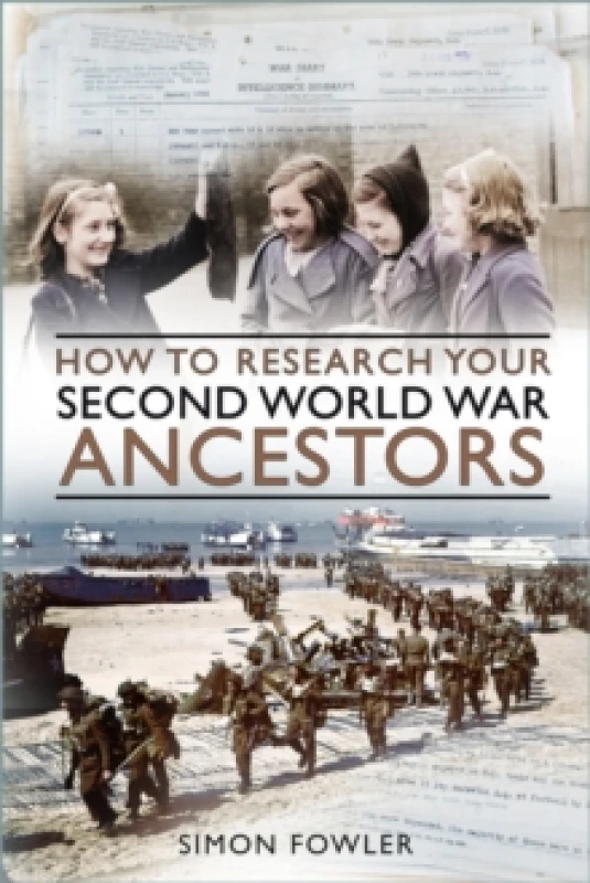 Image of How to Research your Second World War Ancestors Paperback / softback