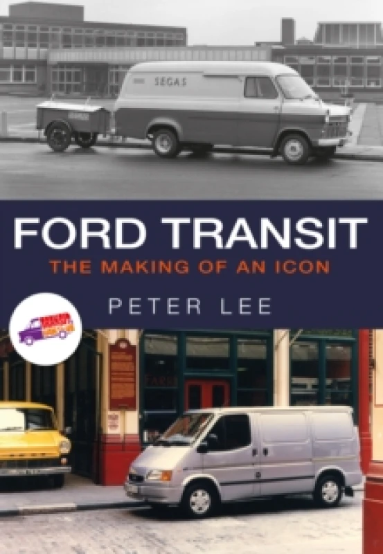 Image of Ford Transit : The Making of an Icon Paperback / softback