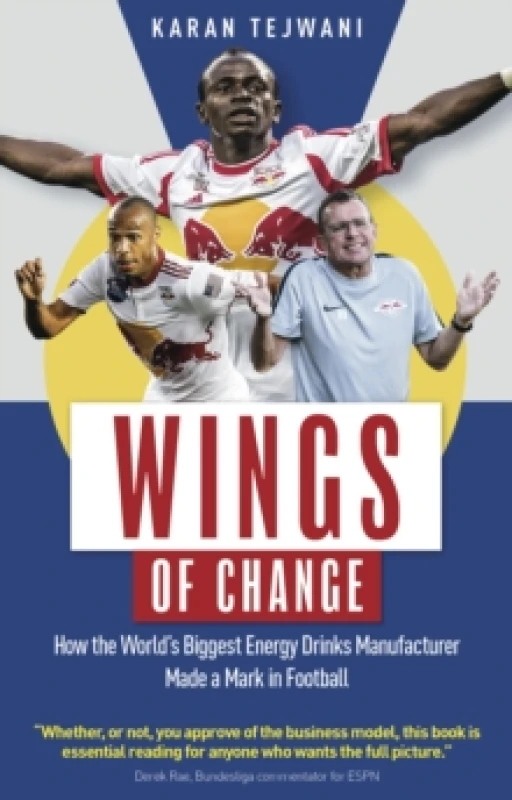 Image of Wings of Change : How the World's Biggest Energy Drink Manufacturer Made a Mark in Football Paperback / softback