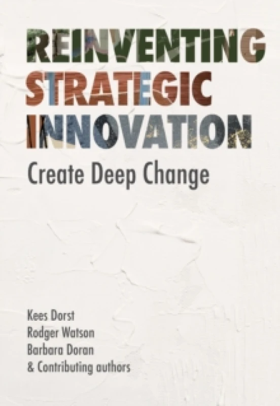 Image of Reinventing Strategic Innovation : Create deep change Paperback / softback