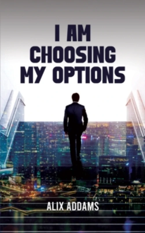 Image of I Am Choosing My Options. Paperback. By Alix Addams Books