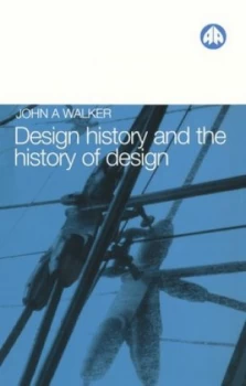 Image of Design History and the History of Design by John A. Walker Book