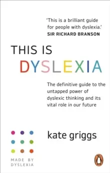 Image of This is Dyslexia : The definitive guide to the untapped power of dyslexic thinking and its vital role in our future