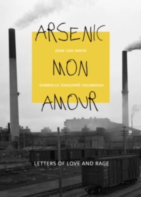 Image of Arsenic mon amour : Letters of Love and Rage Paperback / softback