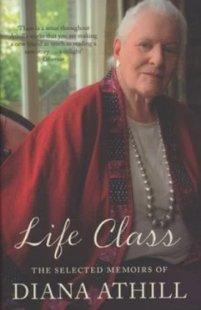 Image of Life Class by Diana Athill Hardback
