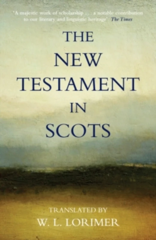 Image of The New Testament in Scots. Paperback. By R L C Lorimer, William Laughton Lorimer Books