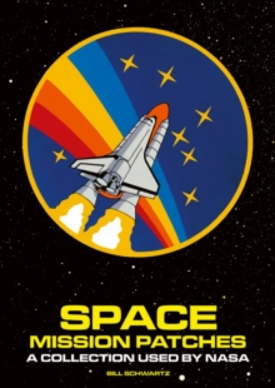 Image of Space Mission Patches : A Collection Used by NASA Hardback
