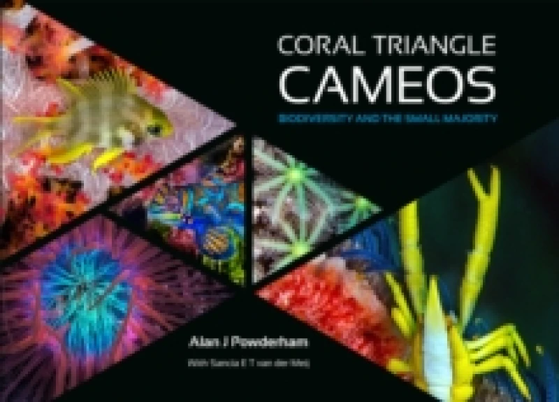 Image of Coral Triangle Cameos : Biodiversity and the small majority Hardback
