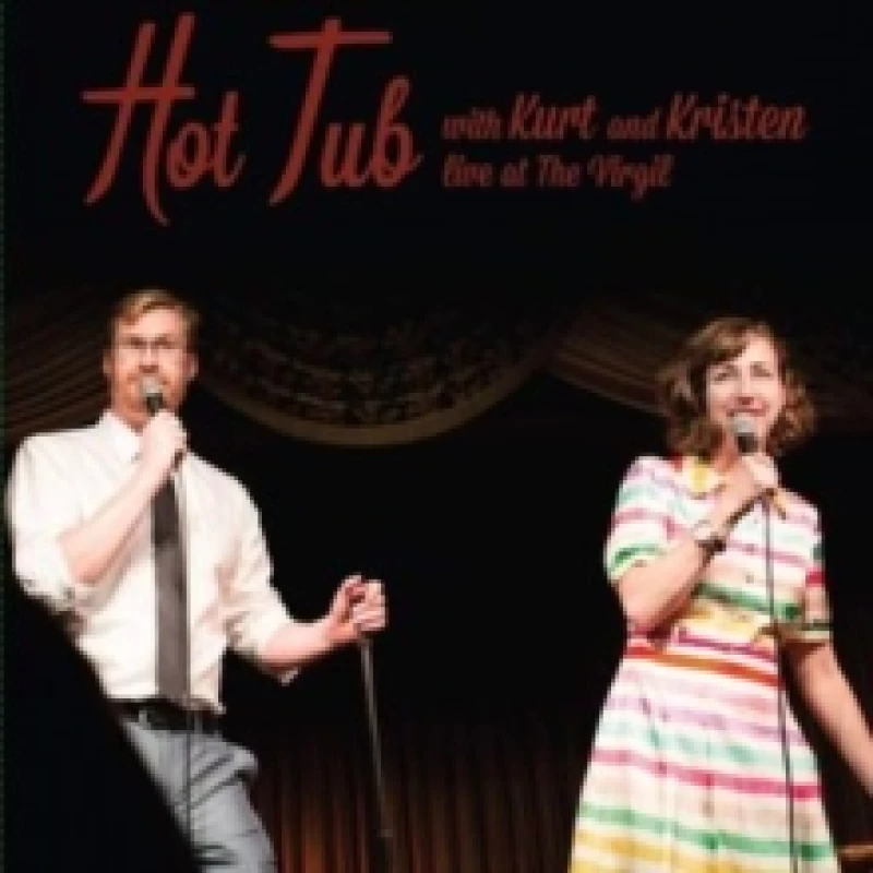 Image of Hot Tub With Kurt and Kristen: Live at the Virgil Vinyl