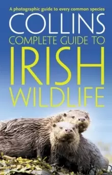 Image of Collins Complete Irish Wildlife : Introduction by Derek Mooney