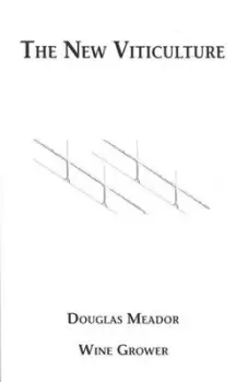 Image of The New Viticulture by Douglas Meador