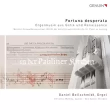 Image of Fortuna Desperata: Orgelmusik Aus Gotik Und Renaissance
