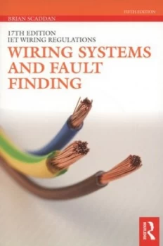 Image of Wiring Systems and Fault Finding for Installation Electricians by Brian Scaddan Paperback