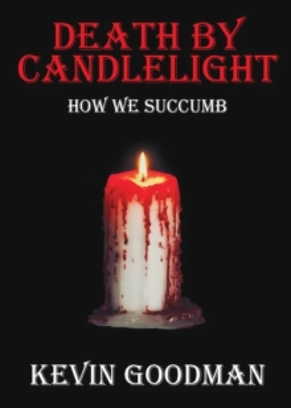 Image of Death By Candlelight : How We Succumb Paperback / softback