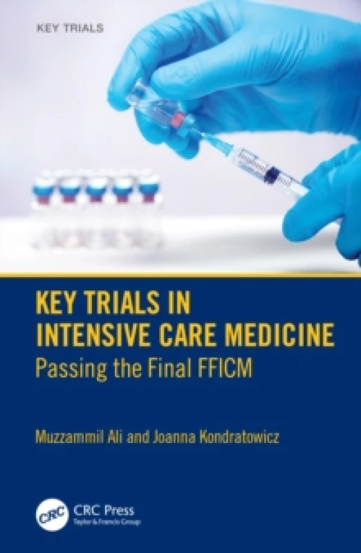 Image of Key Trials in Intensive Care Medicine : Passing the Final FFICM Paperback / softback