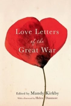 Image of Love Letters of the Great War by Mandy Kirkby Hardback