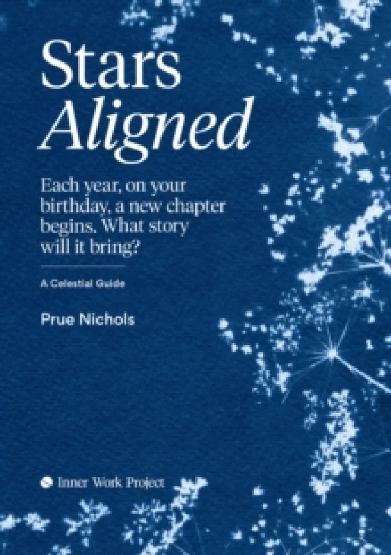 Image of Stars Aligned : Each year, on your birthday, a new chapter begins. What story will it bring? A celestial guide Paperback / softback