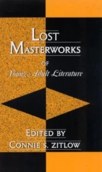 Image of Lost Masterworks of Young Adult Literature by Connie S. Zitlow Hardback
