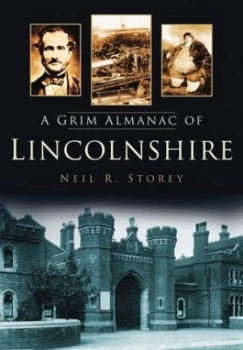 Image of A Grim Almanac of Lincolnshire by Neil Storey Book
