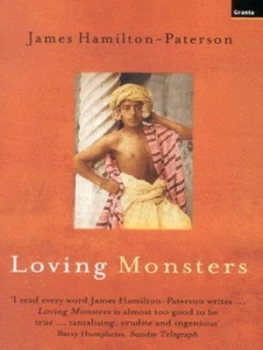 Image of Loving Monsters by James Hamilton-Paterson Paperback