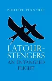 Image of Latour-Stengers - An Entangled Flight