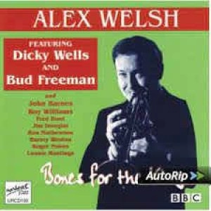Image of Bones for the King by Alex Welsh featuring Dicky Wells and Bud Freeman CD Album