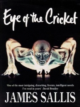 Image of Eye of the Cricket by James Sallis Book
