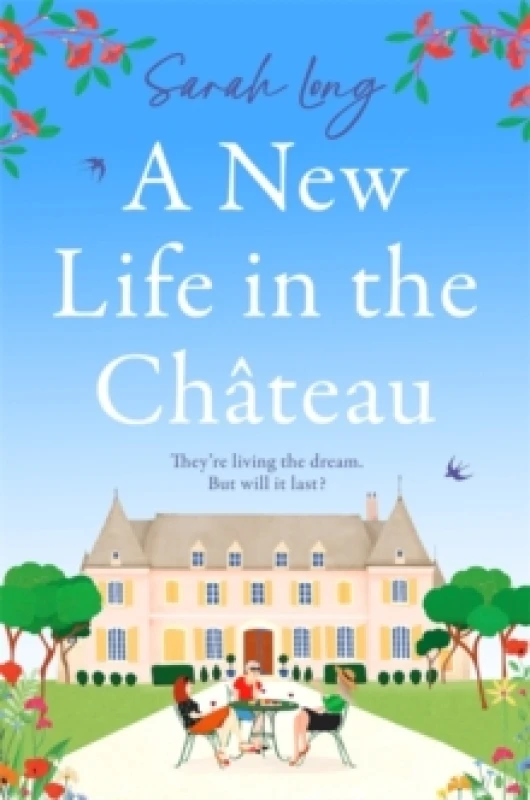 Image of A New Life in the Chateau : A joyful escapist summer read Paperback / softback