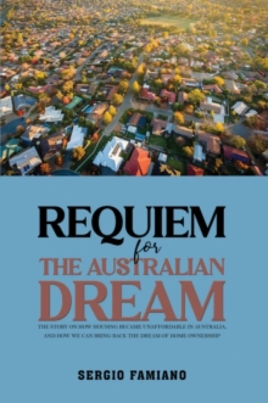 Image of Requiem for the Australian Dream. Paperback. By Sergio Famiano Books