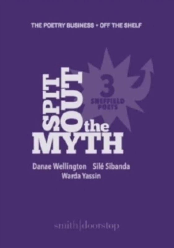 Image of Spit Out the Myth : Three Sheffield Poets Paperback / softback