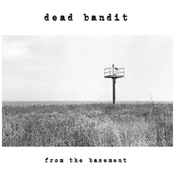 Image of Dead Bandit - From The Basement Vinyl