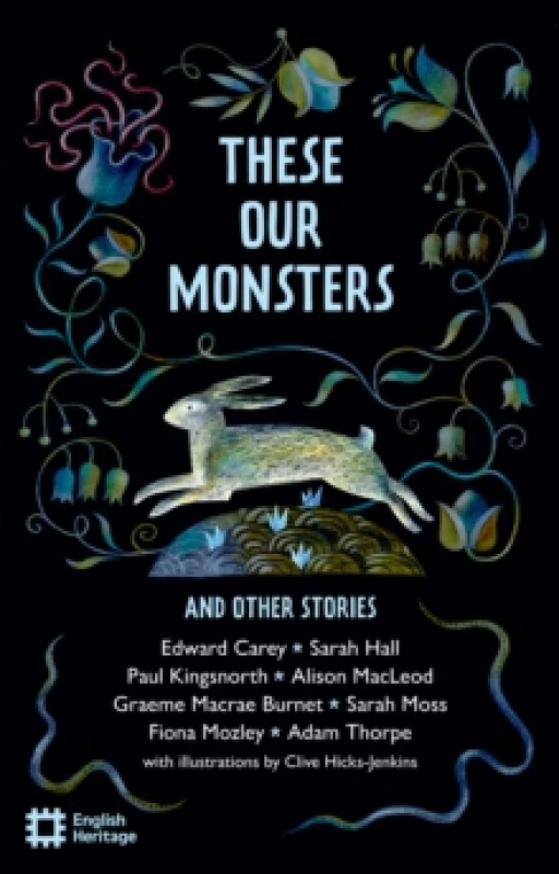 Image of These Our Monsters And Other Stories : The English Heritage Book of New Folktale, Myth and Legend Paperback / softback
