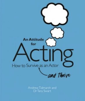 Image of An attitude for acting by Andrew Tidmarsh